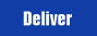 Deliver